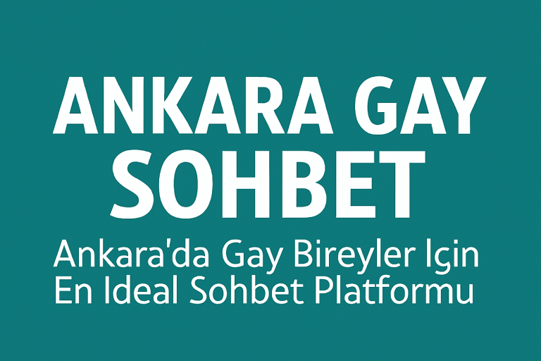 Ankara Gay Sohbet