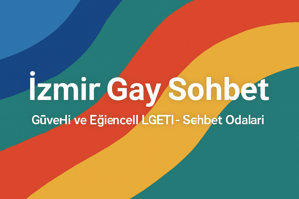 iZmir Gay Sohbet